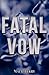 Fatal Vow (Crumbling Empire #1)