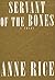Servant Of The Bones