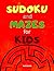 Sudoku and Mazes for Kids N...