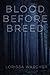 Blood Before Breed