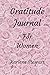 Gratitude Jorunal: For Women