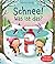 Schnee! Was ist das?