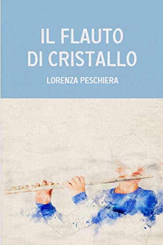 Il flauto di cristallo (Italian Edition)