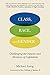 Class, Race, and Gender: Challenging the Injuries and Divisions of Capitalism