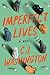 Imperfect Lives
