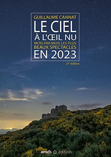Le ciel à l'oeil nu en 2023: Mois par mois les plus beaux spectacles (Paperback)