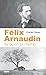 Félix Arnaudin tel qu'en lu...