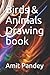 Birds & Animals Drawing book