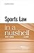 Sports Law in a Nutshell by Walter T. Champion Jr.