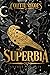 Superbia: A Monster Romance (Shades of Sin)