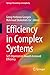 Efficiency in Complex Systems: Self-Organization Towards Increased Efficiency (Springer Proceedings in Complexity)