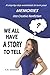 We All Have a Story To Tell by C.A. Simonson