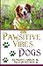 PAWsitive Vibes - Dogs: A Positive Vibes inspirational for Dog Lovers