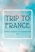 Trip to France: A bullet jo...