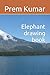 Elephant drawing book