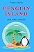 Penguin Island and Other St...