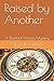 Raised by Another: A Sherlock Holmes Mystery (Adventures of Sherlock Holmes)