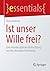 Ist unser Wille frei? by Hede Helfrich