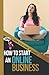How to Start an Online Busi...