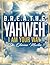 B.R.E.A.T.H.E.: Yahweh - I ...
