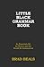 LITTLE BLACK GRAMMAR BOOK: ...
