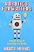 Robotics for Writers: Simpl...