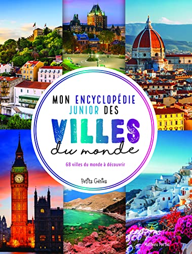 Mon encyclopédie junior des villes du monde: 68 villes du monde à découvrir (Paperback)