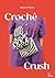 Croche crush