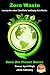 Zero Waste - Learning More about “Zero Waste” and Saying No to Plastics (Save the Planet Series Book 1)