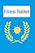 Simple Fitness Tracker and Affirmation Log