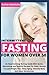 Intermittent Fasting For Wo...
