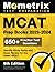 MCAT Prep Books 2023-2024 - 650+ Practice Test Questions, Secrets Study Guide and Exam Review for the AAMC MCAT: [6th Edition]