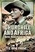 Churchill and Africa by C. Brad Faught