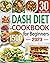 Dash Diet Cookbook for Beginners by Sheila Baker