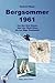 Bergsommer 1961: Von den Dr...