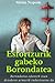 Esfortzurik gabeko Borondatea: Borondatea edonork izan dezakeen armarik indartsuena da (Basque Edition)