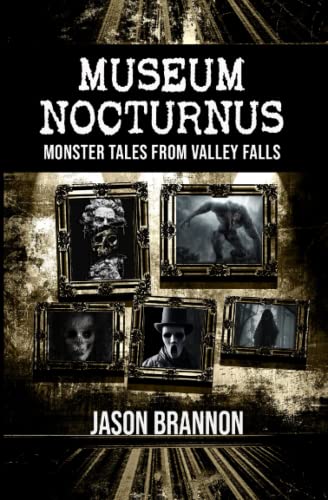 Museum Nocturnus: Monster Tales From Valley Falls (Paperback)