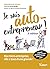 Je suis auto-entrepreneur !...