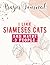 Funny I Like Siameses Cats ...