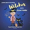 Witches: Learn About Paganism with Grani Hulda