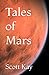 Tales of Mars by Scott Kay