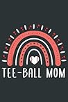 Ball Mom Mother s Day Tee Teeball Mom Rainbow FunnyHeart Journal Notebook 6x9 inch 100pages