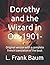 Dorothy and the Wizard in O...