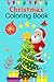 Christmas Coloring Book: Co...