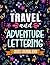 Travel And Adventure Letter...