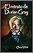 El Retrato de Dorian Grey: LIBRO COMPLETO (Spanish Edition)