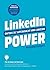 LinkedIn Power: Ontdek de superkracht van LinkedIn