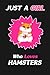Just a Girl Who Loves Hamsters by Roger Lake
