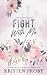 Fight With Me: A With Me In...
