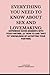 EVERYTHING YOU NEED TO KNOW ABOUT SEX AND LOVEMAKING: Experience good moments with your partner. (A how to and way to knowledge of satisfying your partner)